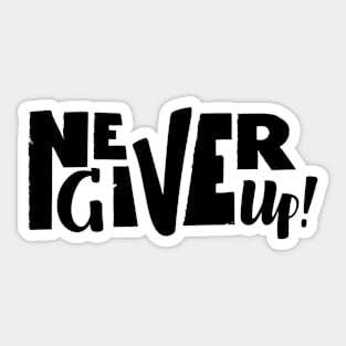 Never give up vector motivational quote. Hand written lettering Sticker